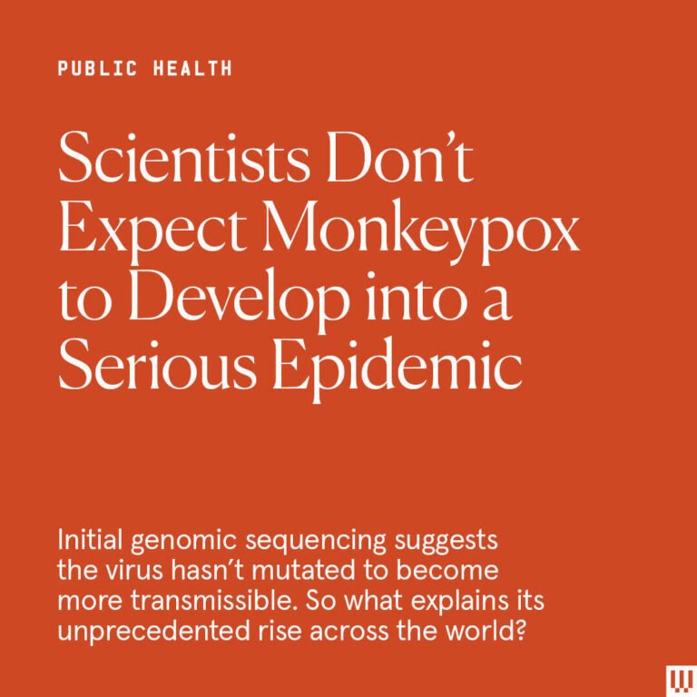 Scientists still aren’t sure why this outbreak of monkeypox has been able to spr