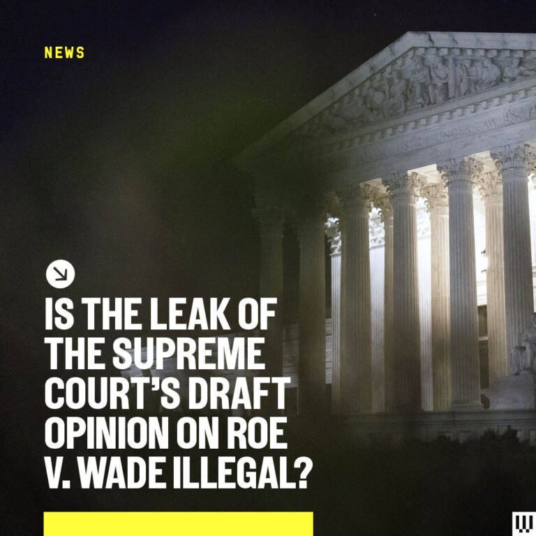 The leak of a draft opinion from the Supreme Court that would overturn Roe v. Wa