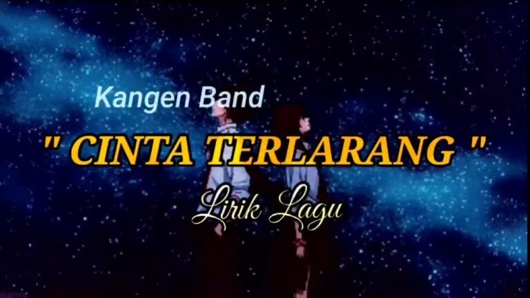 Cinta Terlarang – Kangen Band (Official Music) Lyrics Viral TikTok 2022
