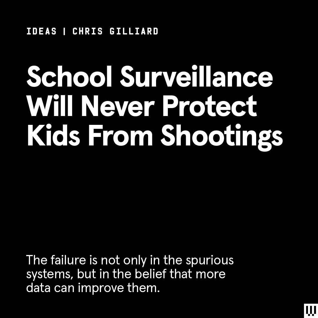 If we are to believe the purveyors of school surveillance systems, K-12 schools